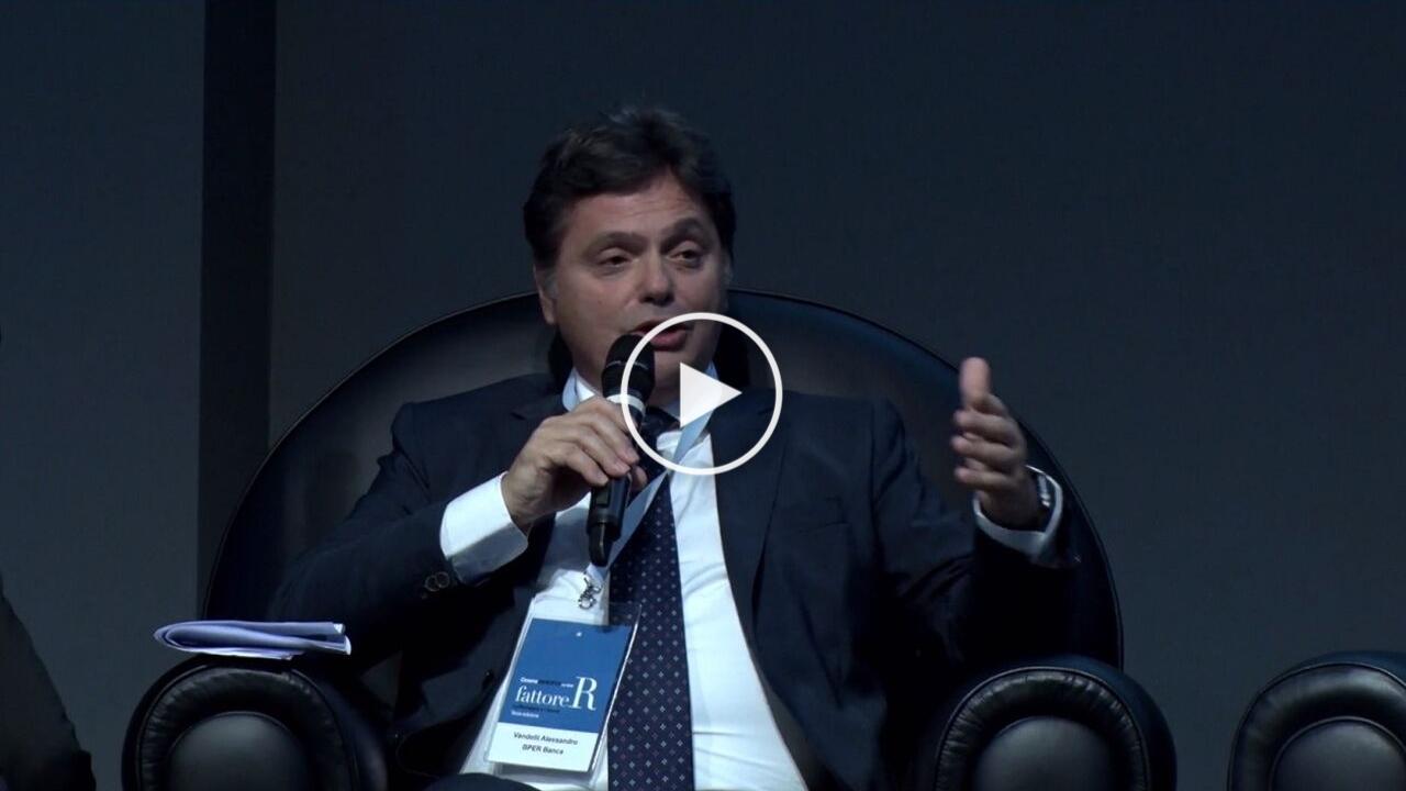 fattore R - Intervento di Alessandro Vandelli, Amministratore Delegato BPER Banca