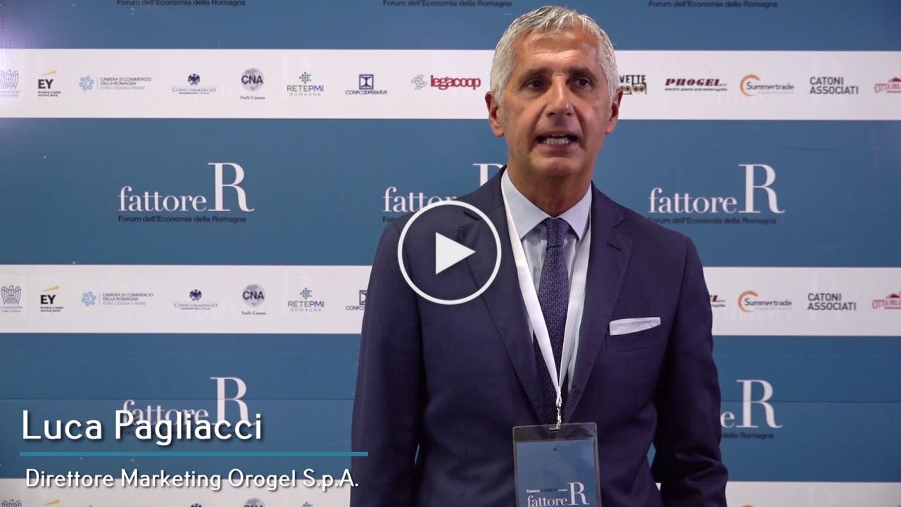 fattore R - Intervista a Luca Pagliacci, Direttore Marketing Orogel S.p.a.
