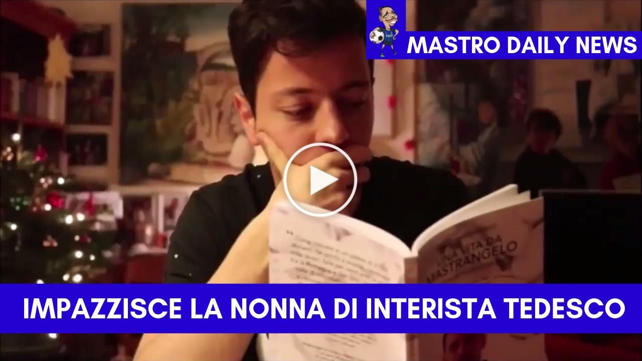 Impazzisce la nonna di Interista Tedesco