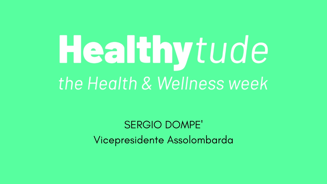 HEALTHYTUDE -Intervista a Sergio Dompè-