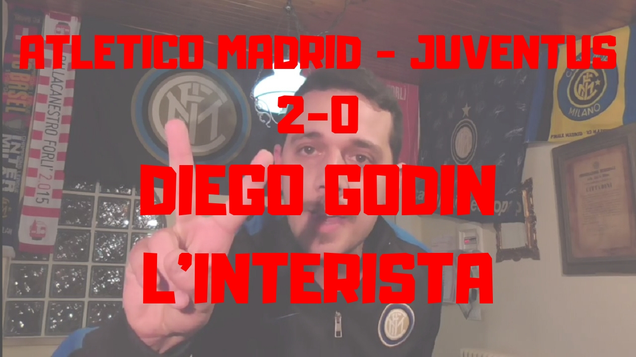 Atletico Madrid 2-0 Juventus  -L'interista Godin! Proprio Luiiiiii!-