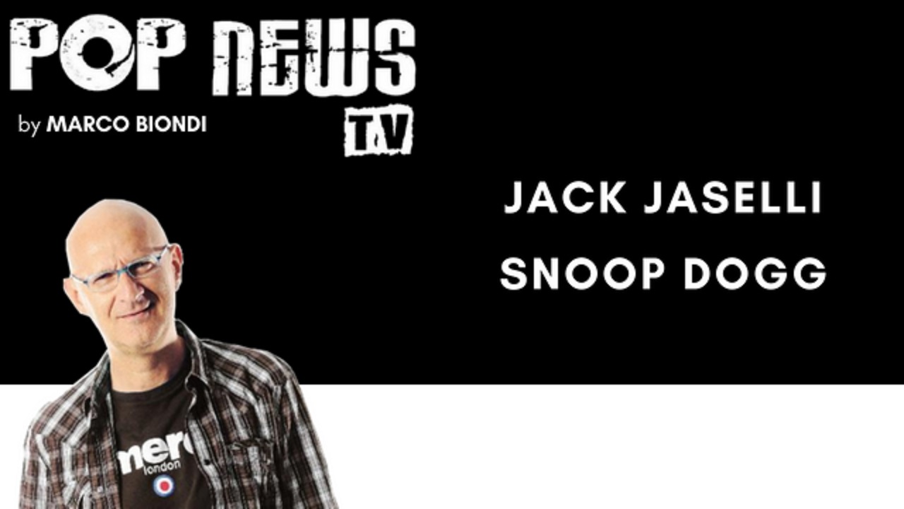 Pop News Tv - 17 - Jack Jaselli - Snoop Dogg