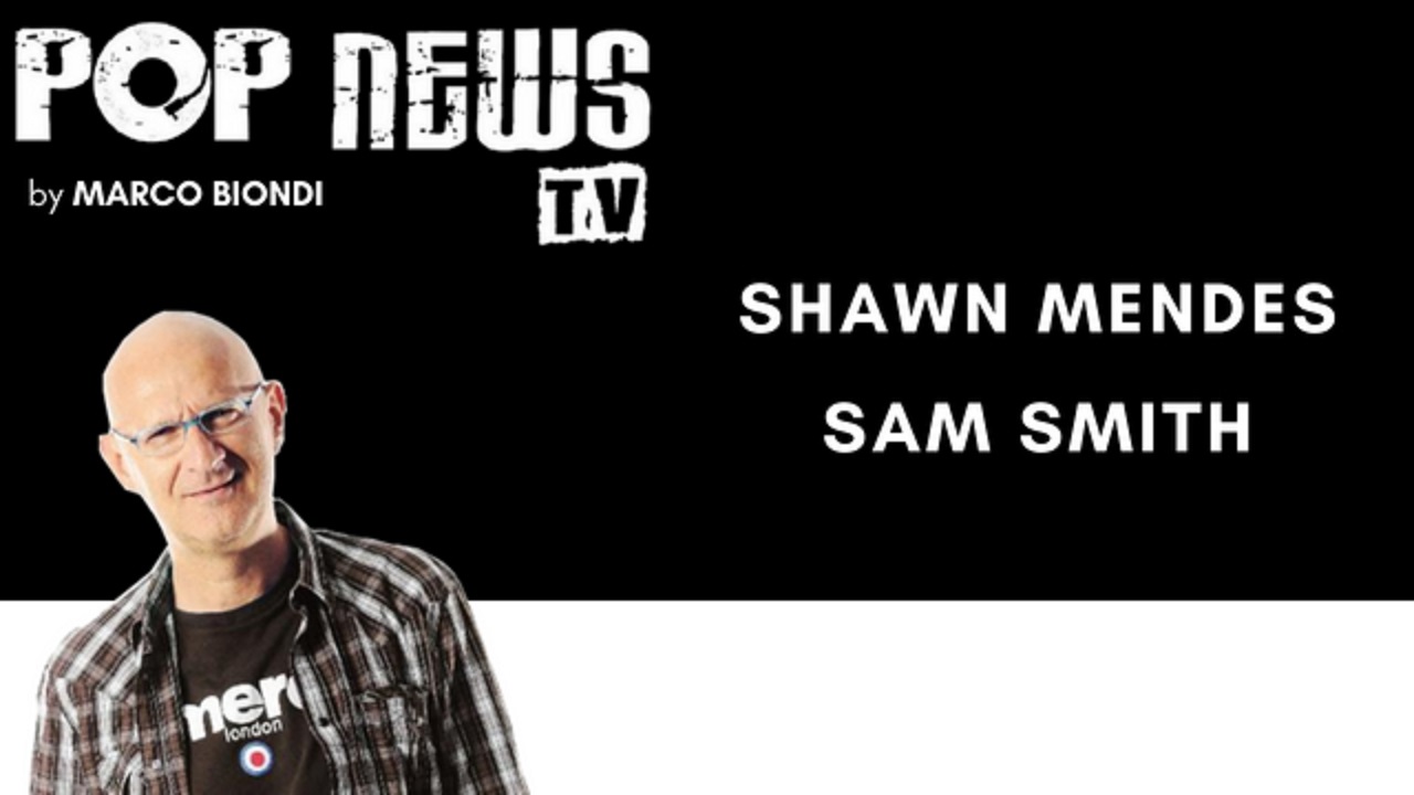 Pop News Tv - 20 - Shawn Mendes - Sam Smith